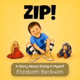 ZIP!: A Story About Doing It Myself