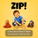 ZIP!: A Story About Doing It Myself