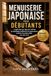 MENUISERIE JAPONAISE MENUISERIE JAPONAISE POUR DÉBUTANTS: Le guide pas à pas pour maîtriser les assemblages traditionnels en bois, créer des connexions solides et réaliser des projets intemporels sans clous ni vis