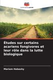 Études Editions Notre Savoir Études sur certains acariens fongivores et leur rôle dans la lutte biologique
