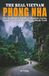 THE REAL VIETNAM: PHONG NHA: The Explorer's Guide to Hidden Caves, Jungle Treks & The Ho Chi Minh Trail
