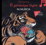 Il principe tigre in musica. Ediz. a colori. Con QR code