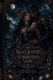 The Crownbound Hearts Saga: The Sea Queen's Forbidden Vow