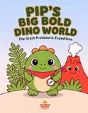 Pip's Big Bold Dino World: The Great Prehistoric Expedition