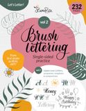 Brush Lettering Workbook Vol.2: A Calligraphy Practice Book with Uppercase Letters, Decorative Elements, Templates, and Finished Lettering Compositions