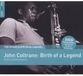 Coast2Coast John Coltrane - The Rough Guide To Blues Legends: John Coltrane: Birth Of A Legend (Reborn And Remastered) (2 CD) (Special Edition) (Remastered)