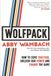 WOLFPACK How to Come Together, Unleash Our Power and Change the Game