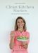 Clean Kitchen Stories Hardcover