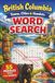 British Columbia Towns, Cities, and Hamlets Word Search: 55 Fun Puzzles Featuring Over 450 Places Across BC – A Relaxing and Challenging Canadian Geography Word Find