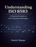 Understanding ISO 8583: A Practical Guide to Card Payment Messages