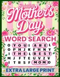 Mother's Day Word Search: Extra Large Print Relaxing Puzzle Book for Moms, Adults, and Seniors
