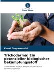 Trichoderma: Trichoderma: Ein potenzieller biologischer Bekämpfungsstoff: Trichoderma viride, Chitinase, Mutation und bodenbürtige Pilze