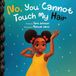 No, Libri GmbH No, You Cannot Touch My Hair Paperback