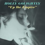 Suburban Holly Golightly - Up The Empire