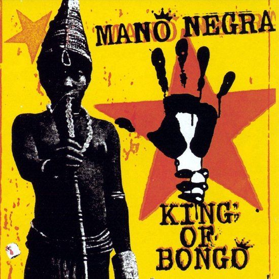 King Of Bongo - Mano Negra