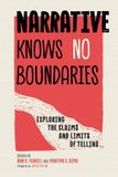 Narrative University Press Of Mississippi Narrative Knows No Boundaries: Exploring the Claims and Limits of Telling Hardcover