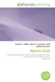 Alpine Club: Climbing, Mountain hut, Alpine Club (UK), Gentlemen's club, German Alpine Club, Österreichischer Alpenverein