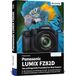 Panasonic LUMIX FZ82D - Das umfangreiche Praxisbuch zu Ihrer Kamera