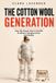 The Independently Published The Cotton Ball Generation: How We Forgot to Cope with Headwinds, Opposition, and Reality Paperback