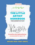 The Little Artist Workbook: Elements of Art: Creative Art Adventures for Ages 6–10