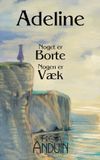 Adeline: BoD Adeline: Noget er borte - Nogen er væk