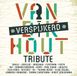 Heartselling Various Artists - Van Dik Hout (Verspijkerd) (CD)