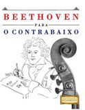 Beethoven Libri GmbH Beethoven para o Contrabaixo: 10 peças fáciles para o Contrabaixo livro para principiantes
