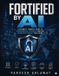 Fortified Libri GmbH Fortified by AI: A Security Leader's Guide to Governance, Defence, and the Operating Model That Holds