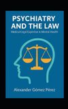 Psychiatry Independently Published Una Mirada Desde La Psiquiatria Forense- Psychiatry and the Law Paperback