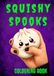 Squishy Spooks: Spooky and Cute Squishies to Colour