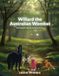Willard The Australian Wombat: The Hunt For The Secret Fairy Forest