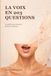 La Voix en 203 Questions: Le guide pour chanter, parler et captiver.