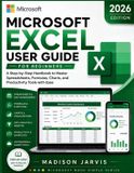 Microsoft Made Simple- Microsoft Excel User Guide for Beginners 2026