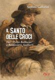 Il santo delle croci. Dal «Prêtre Balthazar» a Baldassarre Audiberti