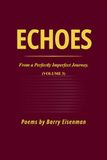 ECHOES From a perfectly imperfect journey: VOLUME 3