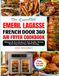 The Emeril Lagasse The Essential Emeril Lagasse French Door 360 Air Fryer Cookbook