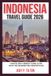 INDONESIA TRAVEL GUIDE 2026