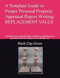 A Template Guide to Personal Property Appraisal Reports: REPLACEMENT VALUE