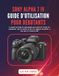 SONY ALPHA 7 IV GUIDE D’UTILISATION POUR DÉBUTANTS