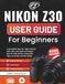 Nikon Z30 User Guide for Beginners