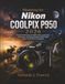 Mastering Nikon Mastering the Nikon COOLPIX P950 2026