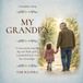 My Grandpa: A true poem inspired by one little girl’s wonderful love for her Grandpa.
