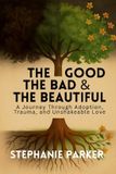 The Parker Publishing The Good, The Bad & The Beautiful