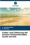 Futter OmniScriptum SRL Futter und Fütterung der Grünen Schlammkrabbe, Scylla serrata