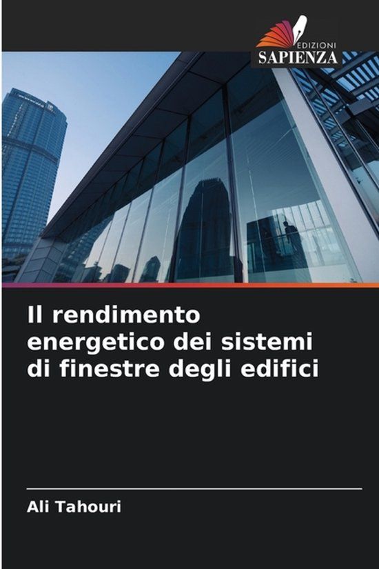 Il OmniScriptum SRL Il rendimento energetico dei sistemi di finestre degli edifici