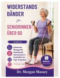 Widerstandsbänder für Seniorinnen über 60 (Großdruck): Schonende Übungen für Muskelkraft, Gelenkschutz & Flexibilität | 28-Tage-Programm | 10 Minuten täglich