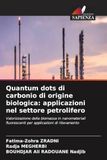 Quantum dots di carbonio di origine biologica: applicazioni nel settore petrolifero