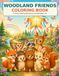 Woodland Friends Coloring Book: A Cozy Coloring Adventure for Kids Ages 4–8