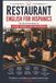 Restaurant English for Hispanics: The Illustrated Guide for Kitchen, Servers & Fast Food Workers: 2