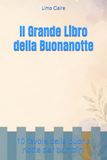 Il Grande Libro della Buonanotte: 10 favole della buona notte per bambini